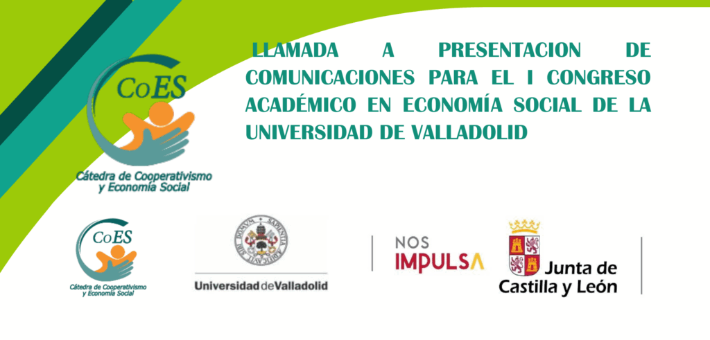 LLAMADA A PRESENTACION DE COMUNICACIONES PARA EL I CONGRESO ACADÉMICO EN ECONOMÍA SOCIAL DE LA UNIVERSIDAD DE VALLADOLID
